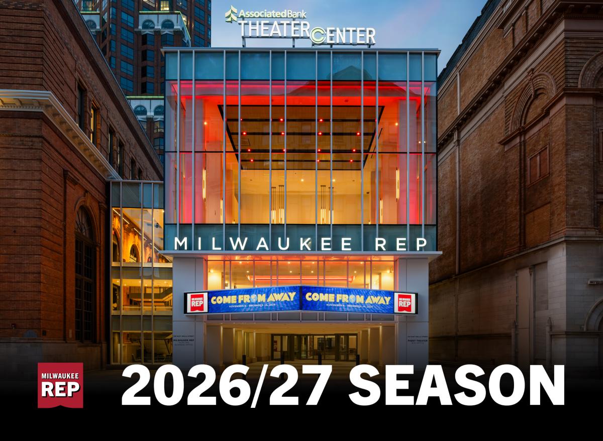 Milwaukee Rep Reveals 2026/27 Season | Spotlight on Lake